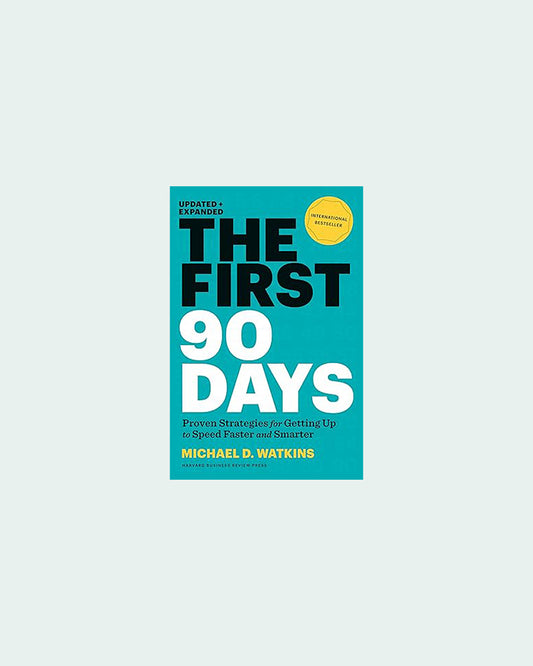 The First 90 Days, Updated and Expanded